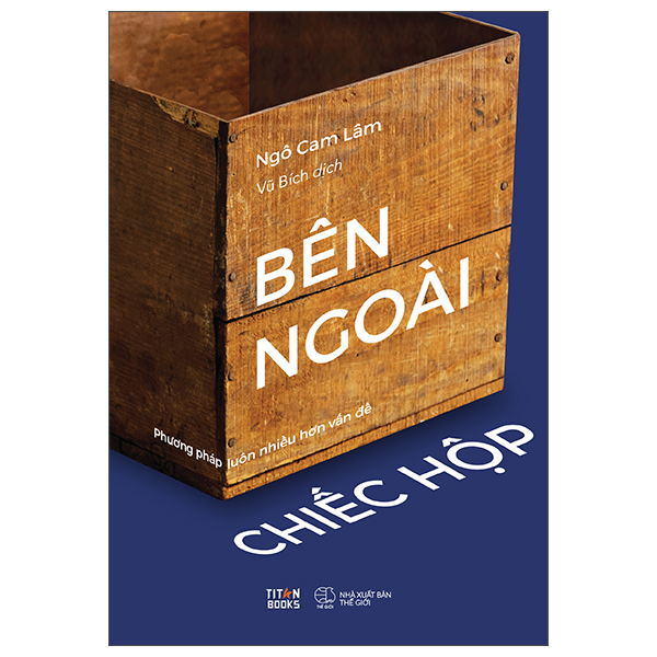 Bên Ngoài Chiếc Hộp - Phương Pháp Luôn Nhiều Hơn Vấn Đề